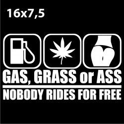 Gas, Grass Or Ass